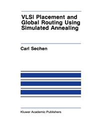 VLSI Placement and Global Routing Using Simulated Annealing,0898382815,9780898382815