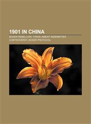 1901 in China Boxer Rebellion, Twain-Ament Indemnities Controversy, Boxer Protocol,1232558354,9781232558354