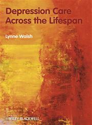 Depression Care Across the Lifespan,0470517727,9780470517727