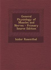 General Physiology of Muscles and Nerves - Primary Source Edition,129426351X,9781294263517