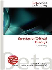 Spectacle (Critical Theory),6136463768,9786136463766