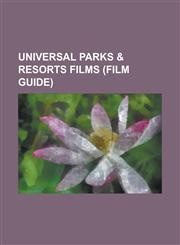 Universal Parks & Resorts Films (Film Guide) Back to the Future: The Ride, Despicable Me: Minion Mayhem, Harry Potter and the Forbidden Journey, Jimm,1230827463,9781230827469