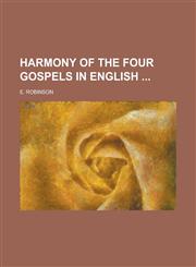 Harmony of the four gospels in English,1236778758,9781236778758