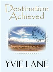 Destination Achieved,1611025370,9781611025378