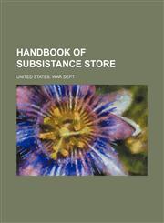 Handbook of subsistance store,1159793417,9781159793418