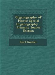 Organography of Plants Special Organography,1287547559,9781287547556
