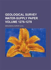 Geological Survey Water-Supply Paper Volume 1276-1278,1234073803,9781234073800
