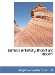 Elements of History, Ancient and Modern,1115723839,9781115723831