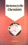Heterocyclic Chemistry 1st Edition,8178900998,9788178900995