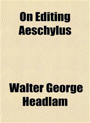 On Editing Aeschylus,1151764957,9781151764959