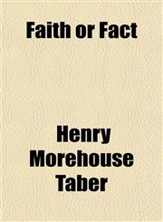 Faith or Fact,1154702502,9781154702507