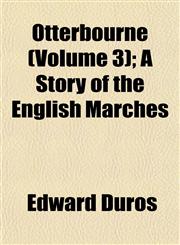 Otterbourne (Volume 3); A Story of the English Marches,1153085224,9781153085229