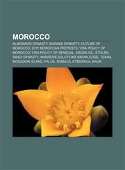 Morocco Almoravid dynasty, Marinid dynasty, Outline of Morocco, 2011 Moroccan protests, Visa policy of Morocco, Visa policy of Senegal,1157655084,9781157655084