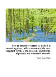 How to remember history. A method of memorizing dates, with a summary of the most important events o,1116426099,9781116426090