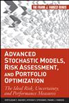 Advanced Stochastic Models, Risk Assessment, and Portfolio Optimization (Frank J. Fabozzi Series) The Ideal Risk, Uncertainty, and Performance Measures,047005316X,9780470053164