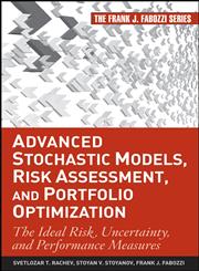 Advanced Stochastic Models, Risk Assessment, and Portfolio Optimization (Frank J. Fabozzi Series) The Ideal Risk, Uncertainty, and Performance Measures,047005316X,9780470053164