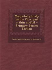 Magnetohydrodynamic Flow Past a Thin Airfoil - Primary Source Edition,129545386X,9781295453863