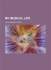 My Musical Life,1150114568,9781150114564