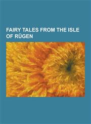 Fairy Tales from the Isle of Rugen,1230464301,9781230464305