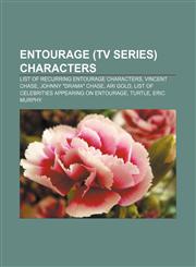 Entourage (TV series) characters List of recurring Entourage characters, Vincent Chase, Johnny "Drama" Chase, Ari Gold,1155906829,9781155906829