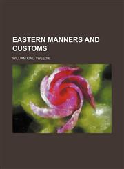Eastern Manners and Customs,1151666513,9781151666512