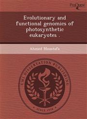 Evolutionary and functional genomics of photosynthetic eukaryotes .,1243640758,9781243640758