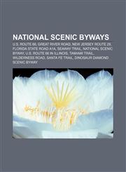 National Scenic Byways U.S. Route 66, Great River Road, New Jersey Route 29, Florida State Road A1A, Seaway Trail, National Scenic Byway,1156956617,9781156956618