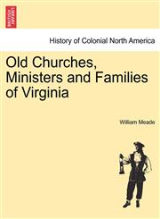 Old Churches, Ministers and Families of Virginia,1241417482,9781241417482