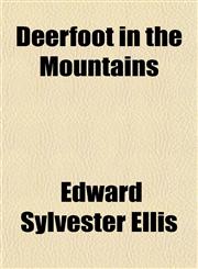 Deerfoot in the Mountains,1150772018,9781150772016