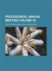 Proceedings, Annual Meeting Volume 20,1234187965,9781234187965
