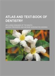 Atlas and text-book of dentistry; including diseases of the mouth,1236409612,9781236409614