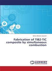 Fabrication of Tib2-Tic Composite by Simultaneous Combustion,3659367583,9783659367588