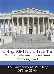 S. Hrg. 106-1131, S. 1755 The Mobile Telecommunications Sourcing Act,1287696287,9781287696285