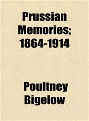 Prussian Memories; 1864-1914,1154823822,9781154823820