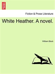 White Heather. A novel.,1241376980,9781241376987