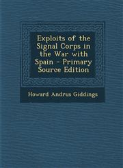 Exploits of the Signal Corps in the War with Spain - Primary Source Edition,1295013037,9781295013036