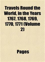 Travels Round the World, in the Years 1767, 1768, 1769, 1770, 1771 (Volume 2),1153191660,9781153191661
