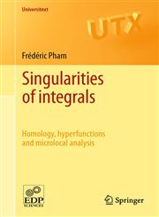 Singularities of integrals Homology, hyperfunctions and microlocal analysis,0857296027,9780857296023