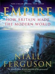 Empire How Britain Made the Modern World,0713996159,9780713996159