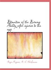 Estimation of the Earning Ability after injuries to the eyes,1140077511,9781140077510