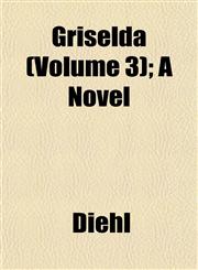 Griselda (Volume 3); A Novel,1152931849,9781152931848