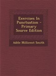 Exercises in Punctuation - Primary Source Edition,1295511452,9781295511457