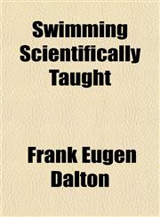 Swimming Scientifically Taught,1151517259,9781151517258