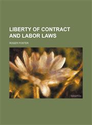Liberty of contract and labor laws,1151355526,9781151355522
