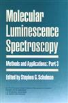 Molecular Luminescence Spectroscopy Methods and Applications, Part 3 1st Edition,0471515809,9780471515807