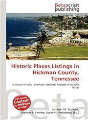 Historic Places Listings in Hickman County, Tennessee,613645064X,9786136450643