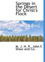 Springs in the Desert for Christ's Flock,1140633872,9781140633877