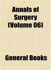 Annals of Surgery (Volume 06),1153277751,9781153277754
