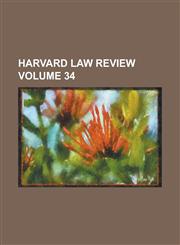 Harvard Law Review Volume 34,1236898915,9781236898913