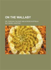 On the Wallaby; or, Through the East and across Australia,1150277483,9781150277481